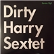 Dirty Harry Sextet - Seven Up!