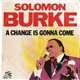 Solomon Burke - A Change Is Gonna Come