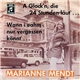 Marianne Mendt - A Glock'n, Die 24 Stunden Läut'... / Wann I Eahm Nur Vergessen Könnt'...