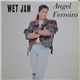 Angel Ferreira - Wet Jam