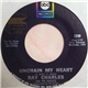 Ray Charles With The Raelets - Unchain My Heart / You Don't Know Me