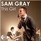 Sam Gray - This Girl