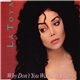 La Toya - Why Don't You Want My Love?